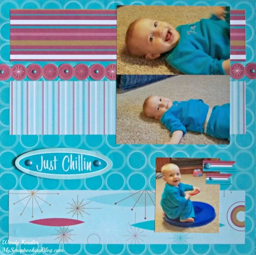 Just Chillin Layout by Wendy Kessler