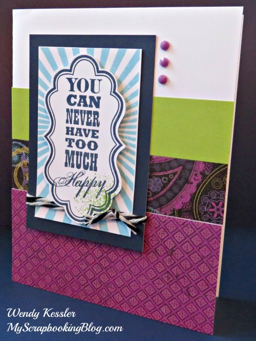You Can Never Have Too Much Happy Card using Laughing Lola by Wendy Kessler