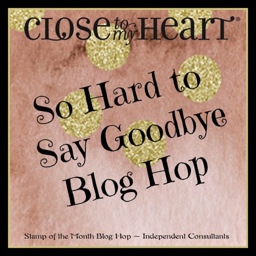 So Hard to Say Goodbye Blog Hop