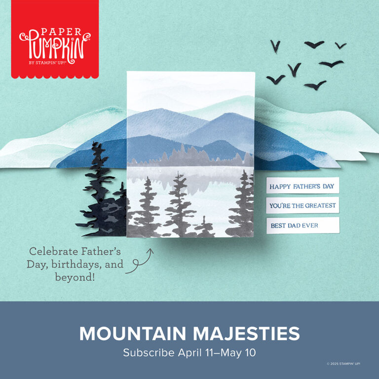 Mountain Majesties Paper Pumpkin Kit – Your Monthly Crafting Surprise from Stampin’ Up!